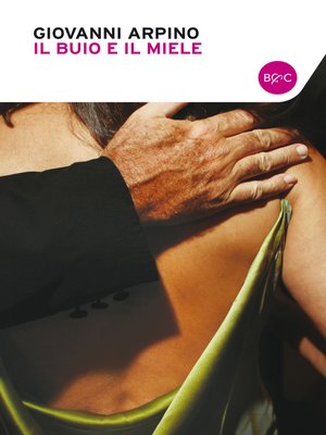 cover image of Il buio e il miele